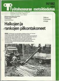Halkojen ja rankojen pilkontakoneet 1982