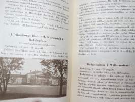 Bad- och Kuranstalter i Finland 1928; Heinola stads Badanstalt, Bad-Lovisa, Nådendals Badanstalt och Havsbad (A.B. Nådendals Bad - Naantalin Kylpy O.Y.)...