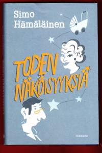 Toden näköisyyksiä, 2009. Simo Hämäläisen viides kertomuskokoelma on tarinointia parhaimmillan.