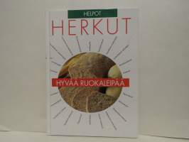 Helpot herkut - Hyvää ruokaleipää