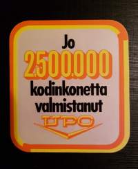 Jo 2.500.000 kodinkonetta valmistanut UPO -tarra