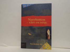 Norrbotten - värt en resa