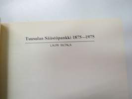 Kuvia ja kuvauksia Tuusulan perhealbumista vuosisadan varrelta - Tuusulan Säästöpankki 1875-1975 -bank´s history