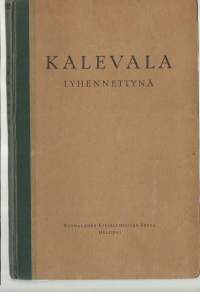 Kalevala / lyhennettynä keskikoulua, kansanopistoa y.m. varten toimittanut F. A. Hästesko.