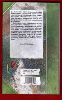 Lukemisesta - Esseitä, 1992. Hollo oli kirjallisuuden monitoimimies; kriitikko, kääntäjä, kasvatustieteilijä, suomalaisen kulttuurin originelli vaikuttaja.