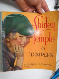 Shirley Temple in &quot;Dimples&quot; - A 20th Century Fox Production -elokuvan mukaan tehty kirja
