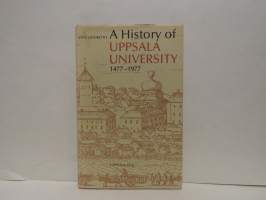 A History of Uppsala University 1477 - 1977