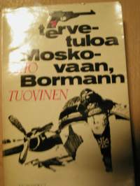 TERVETULOA MOSKOVAAN, BORMAN