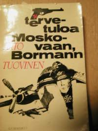 TERVETULOA MOSKOVAAN, BORMAN