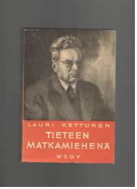 Tieteen matkamiehenä Kaksitoista ensimmäistä retkeä 1907-1918