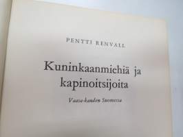 Kuninkaanmiehiä ja kapinoitsijoita Vaasa-kauden Suomessa