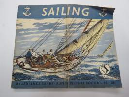 Sailing - Puffin Picture Book nr 95 -purjehdus ja purjealukset havainnollisesti piirroskuvin esitettynä