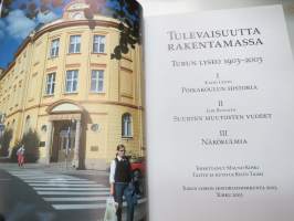 Tulevaisuutta rakentamassa  Turun Lyseo 1903 - 2003