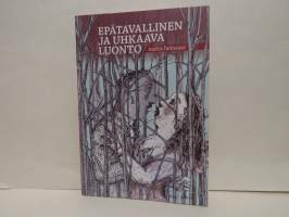 Epätavallinen ja uhkaava luonto