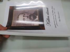 Kallen elämä - Karl Wilhelm Aalto - Sukututkimuksellinen kertomus Karl Wilhelm Aallosta ja hänen perheestään vuosilta 1866-1912 -family history