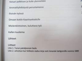 Kallen elämä - Karl Wilhelm Aalto - Sukututkimuksellinen kertomus Karl Wilhelm Aallosta ja hänen perheestään vuosilta 1866-1912 -family history