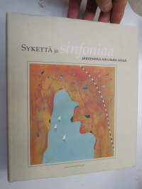 Sykettä ja sinfoniaa - Järvenpää aikuisen iässä -local history