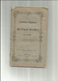 Die persönliche Gegenwart heiligen Geistes auf der erde   1863