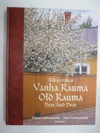 Rikas rakas vanha Rauma - Old Rauma Near and Dear