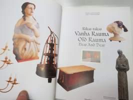 Rikas rakas vanha Rauma - Old Rauma Near and Dear