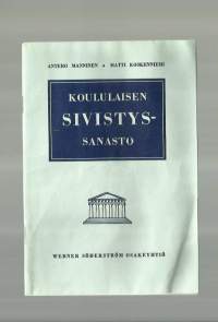 Koululaisen sivistyssanasto : 1274 vierasperäistä sanaa / Antero Manninen, Matti Koskenniemi.