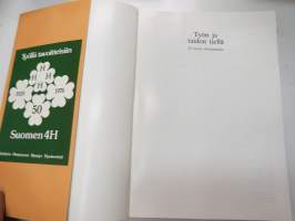 Työn ja taidon tiellä - 50 vuotta 4H-toimintaa