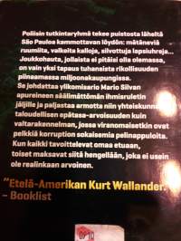 Leighton Gage : Kadonneet muukalaiset. P.2010 Kirjaa   sanotaan :  Etelä- Amerikan  Kurt Wallander