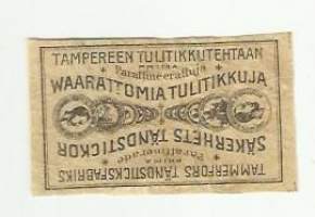 Prima paraffineerattuja Waarattomia tulitikkuja - tulitikkuetiketti