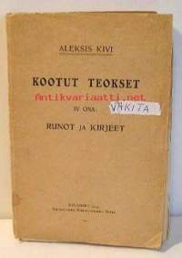 Aleksis Kivi Kootut teokset  IV  osa: Runot ja kirjeet