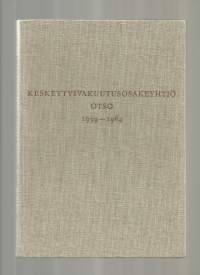 Keskeytysvakuutusosakeyhtiö Otso 1939-1964 : selostus keskeytysvakuutuksen synnystä ja vakiintumisesta erikoisyhtiön turvin / Runar Urbans.