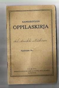 Kansakoulun oppilaskirja  - Loimaan Virkasuon alakansakoulu todistus koulutodistus 1930