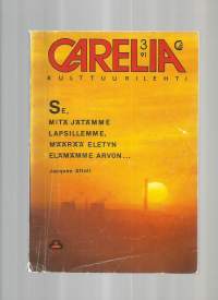 Carelia 1991 nr 3 kulttuurilehti / Kirjailijaliitto, Inkeri liitto Karjalan ja Vepsän kulttuuriseura