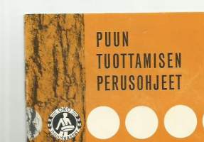 Puun tuottamisen perusohjeet / prof Kullervo Kuusela 1962