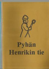 Pyhän Henrikin tie - historiaa ja perimätietoa vanhan valtatien vaiheilta 30 sivua