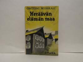 Heräävän elämän maa - Kertomus vapautuvasta Itä-Karjalasta