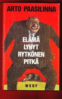 Elämä lyhyt, Rytkönen pitkä, 1991.3.p. Paasilinnan romaanissa on tuimaa menoa. Kirjan ihmissuhteissa on keskinäistä vastuuta, toveruutta ja myötätuntoa.