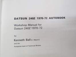 Datsun 240 Z 1970-72 Autobook - Workshop Manual -korjaamokäsikirja / huolto-ohjekirja