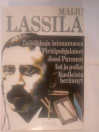 Maiju Lassila. Tulitikkuja lainaamassa, Pirttipohjalaiset ym.