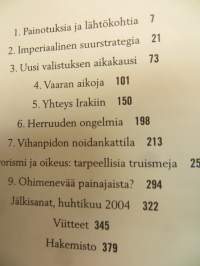 Maailmanvalta vai maailmanloppu? Yhdysvaltain globaali valtapolitiikka