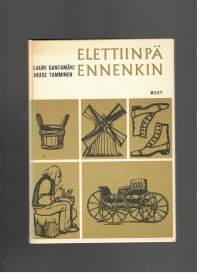 Elettiinpä ennenkin. Kansakoulun historian esivalmistuskurssi