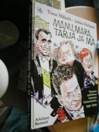 manu,mara,tarja ja mä.suomen poliittisen historian käännekohtia.1991-2009vakitan tarjous helposti paketti 19x36 x60 cm paino 35kg 5e.