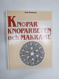 Knopar, knoparbeten och makramé -solmut, solmutyöt ja makrame