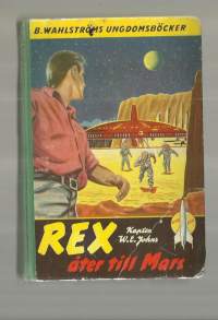 Kapten W E Johns / Rex åter till Mars  / B Wahlströms ungdomsböcker