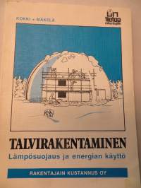 Talvirakentaminen- lämpösuojaus ja energian käyttö