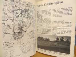Kaataen ja kasvattaen. Talonpojat 60 vuotta Kettulan isäntinä