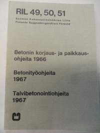 Betonin korjaus-ja paikkausohjeita 1966. Betonityöohjeita 1967. Talvibetonointiohjeita 1967