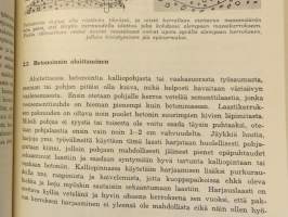 Betonin korjaus-ja paikkausohjeita 1966. Betonityöohjeita 1967. Talvibetonointiohjeita 1967