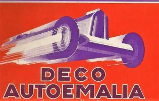 Deco Autoemalia     - tuote-etiketti 12x46  cm vuodelta 1935
