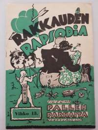 Rakkauden rapsodia. Sikermä Pallen parhaita revyylauluja, 1941. Vihko 13.