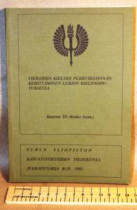 Vieraiden kielten puheviestinnän kehittäminen lukion kieltenopetuksessa. 1992. Julkaisusarja B: 38.